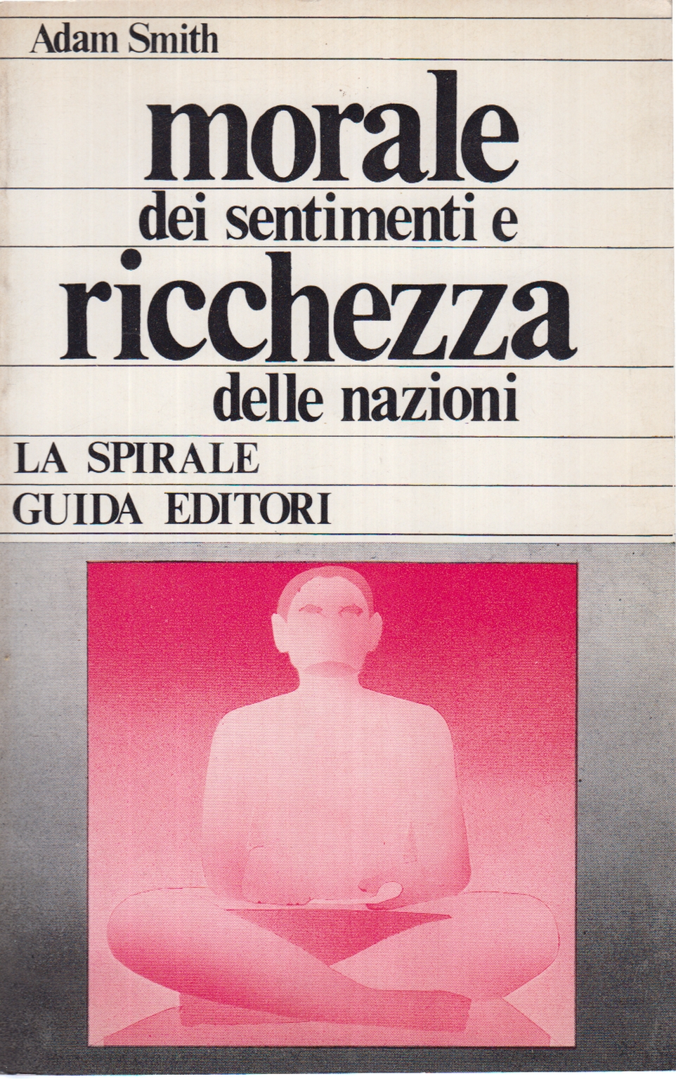 Morale dei sentimenti e ricchezza delle nazioni, Adam Smith