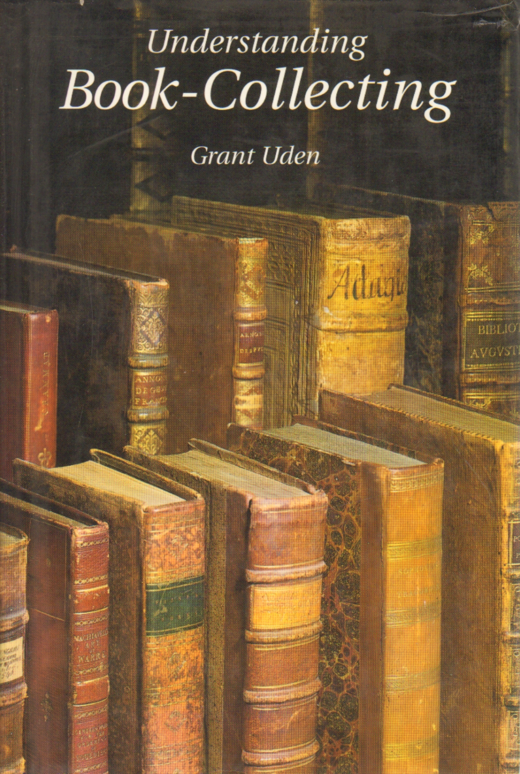 Understanding Book-Collecting, Grant Uden