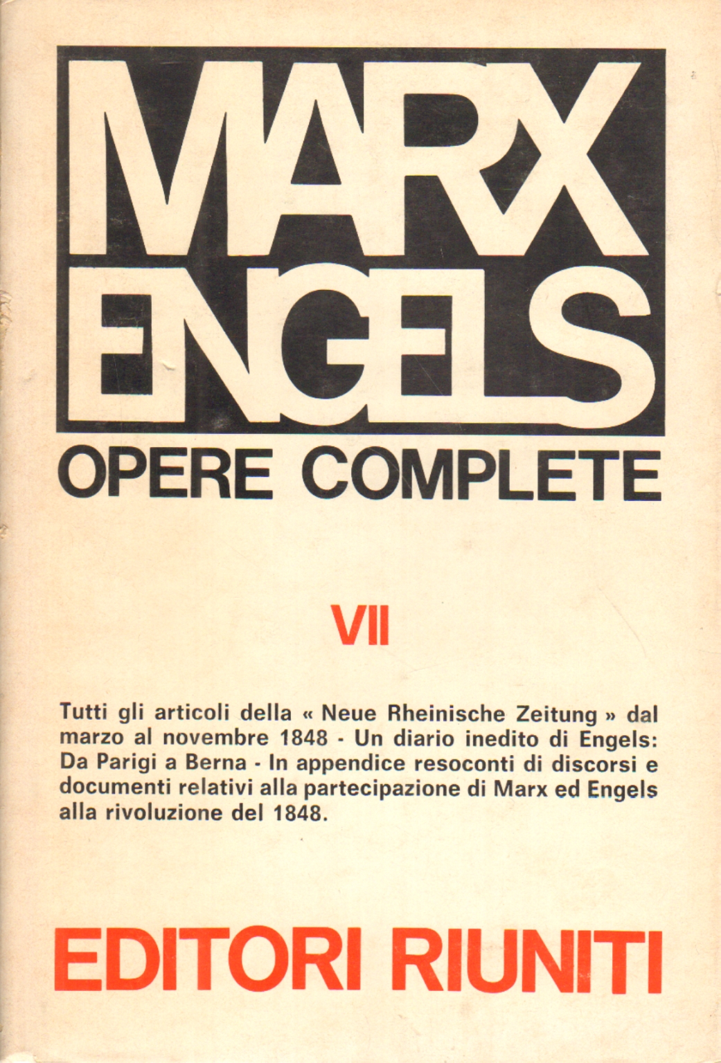 Opere Vol. VII (marzo-novembre 1848), Karl Marx Friedrich Engels