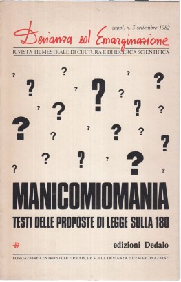 Devianza ed Emarginazione: Manicomiomania?