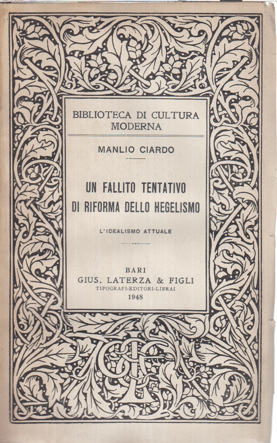 A failed attempt of reform of the hegelismo, Manlio Ciardo