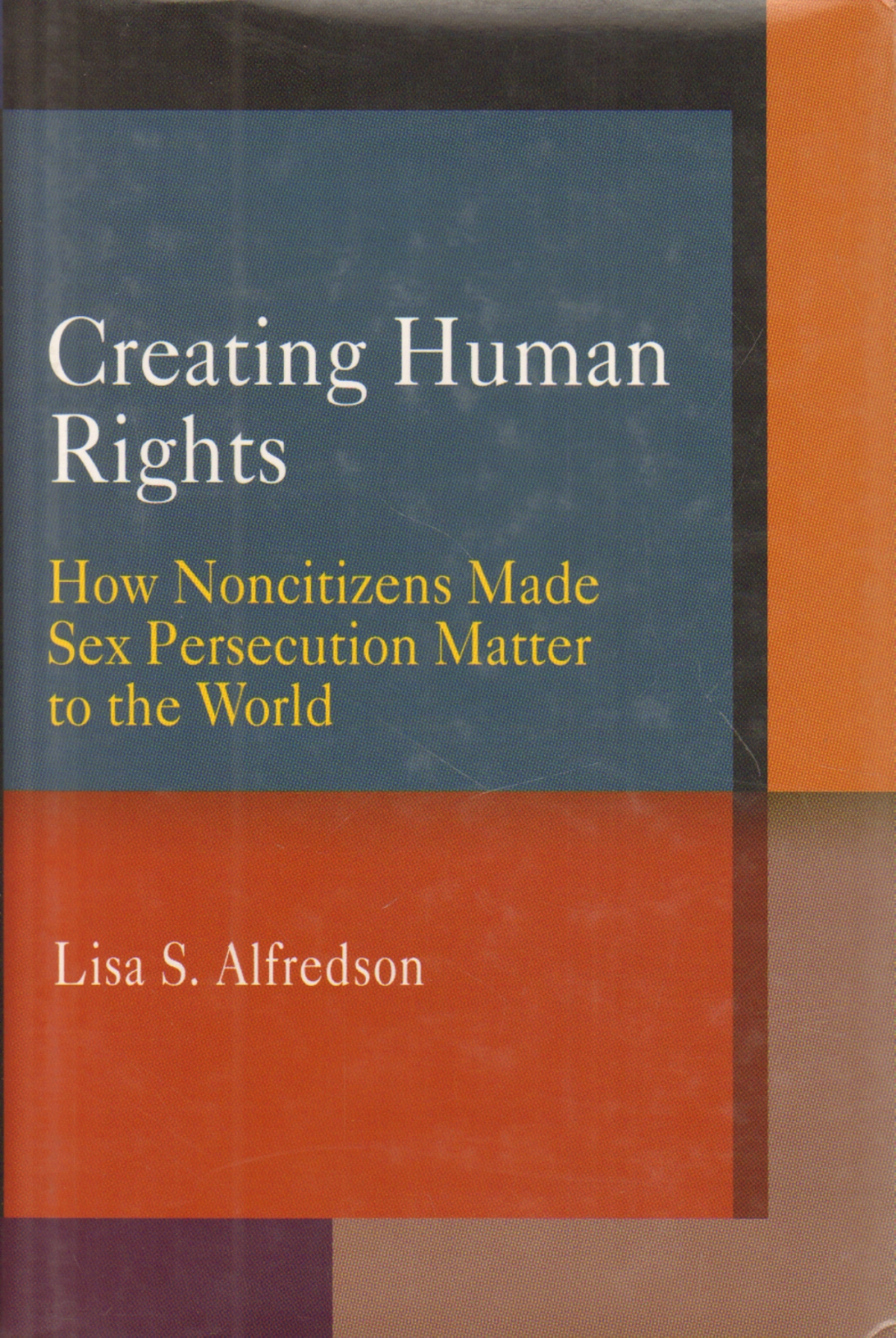 Creating Human Rights, Lisa S. Alfredson