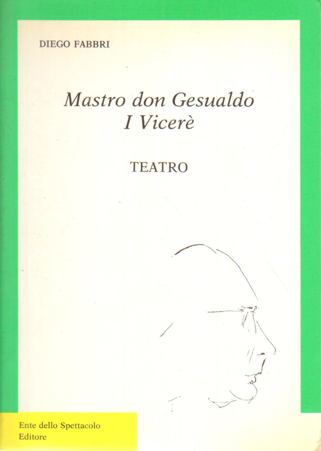 Mastro don Gesualdo. Le Vice-Roi, Diego Fabbri
