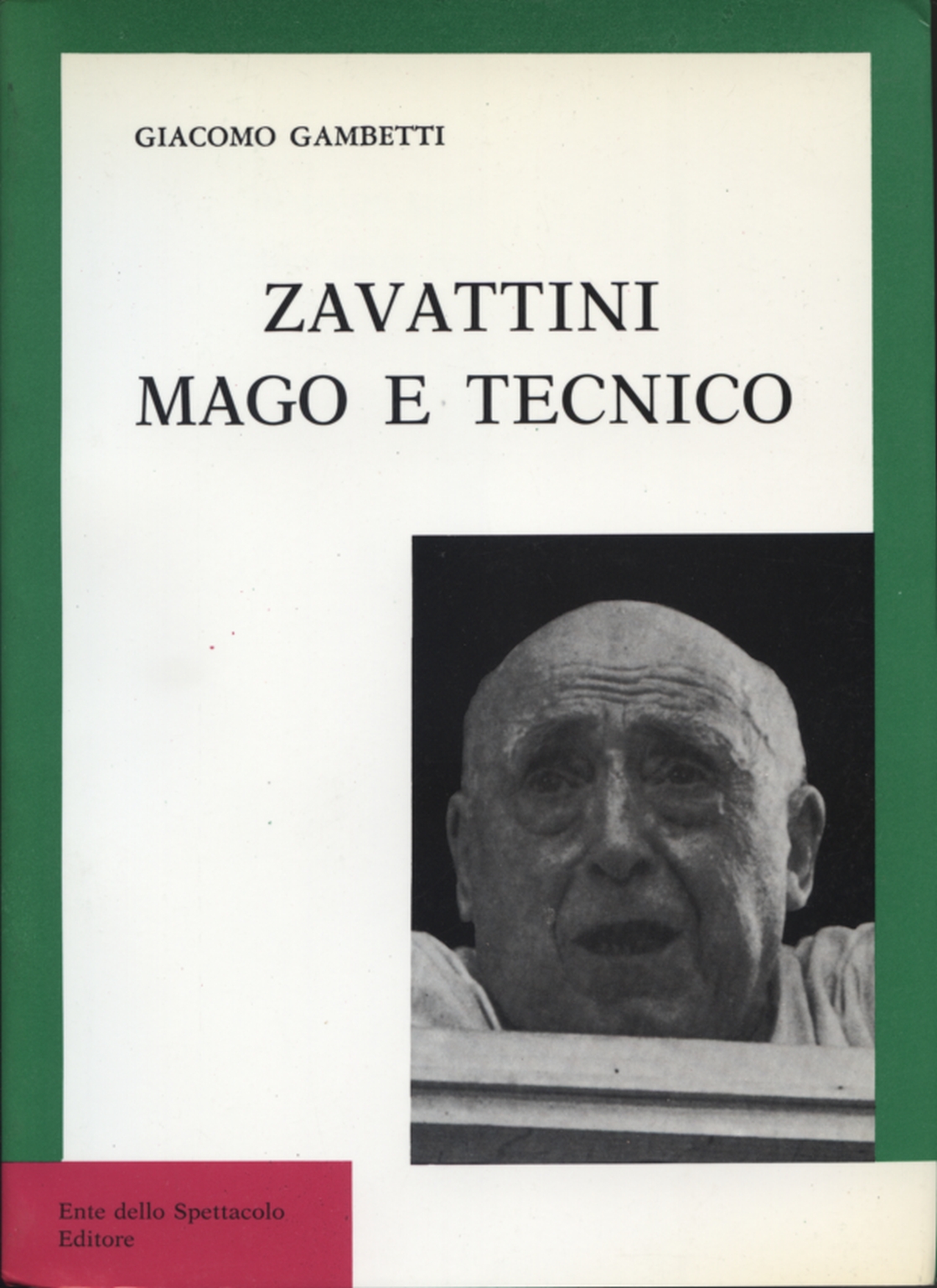 Zavattini, magician and technician, Giacomo Gambetti