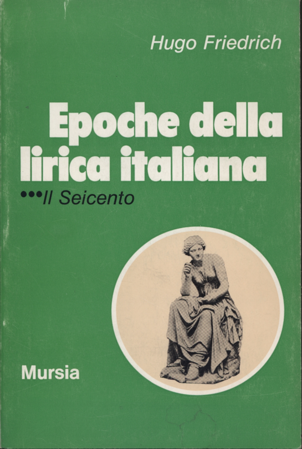 Les époques de l'opéra italien (Volume de la troisième), Hugo Friedrich