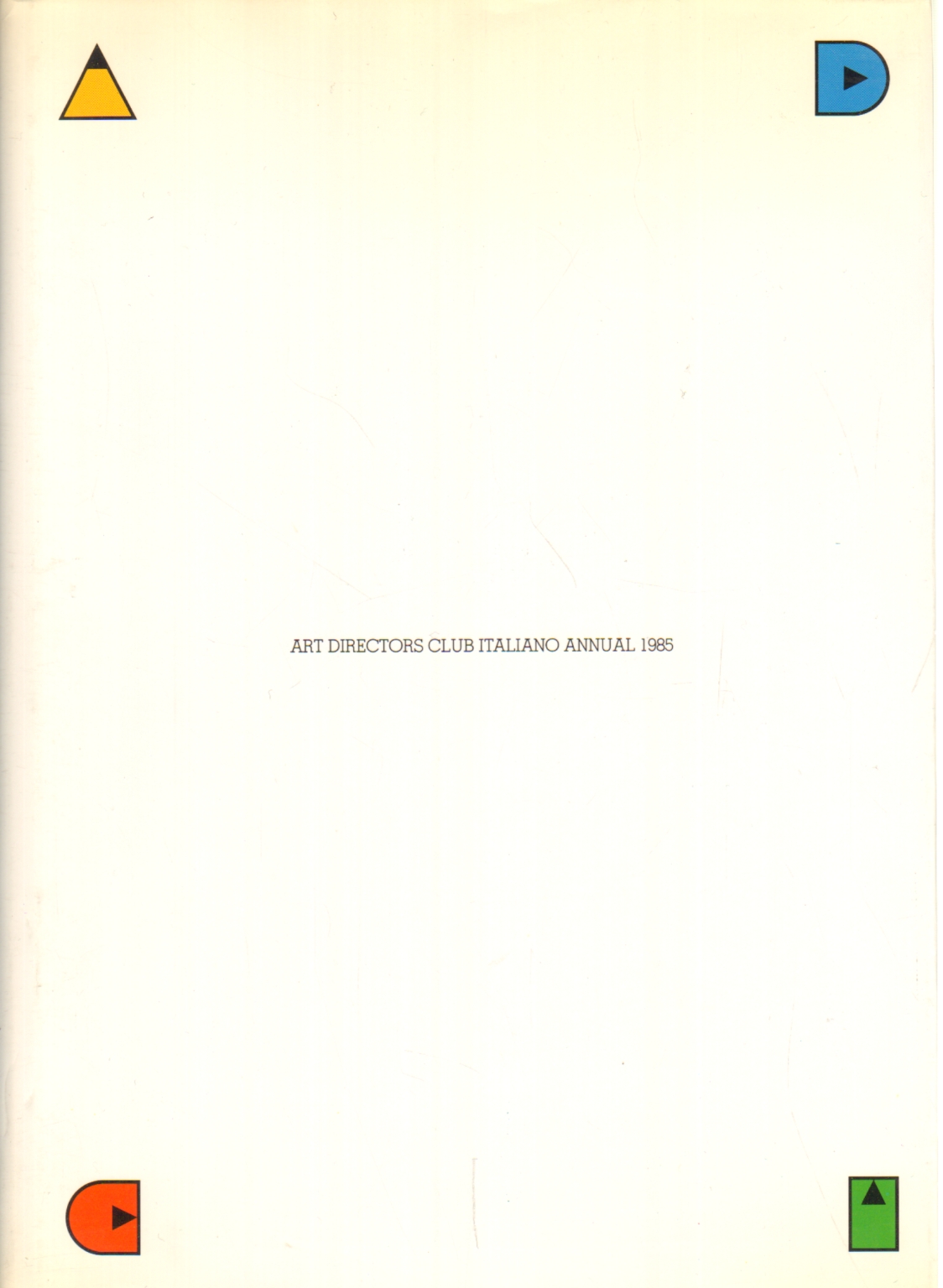 Art Directors Club Italiano annual 1985, AA.VV.
