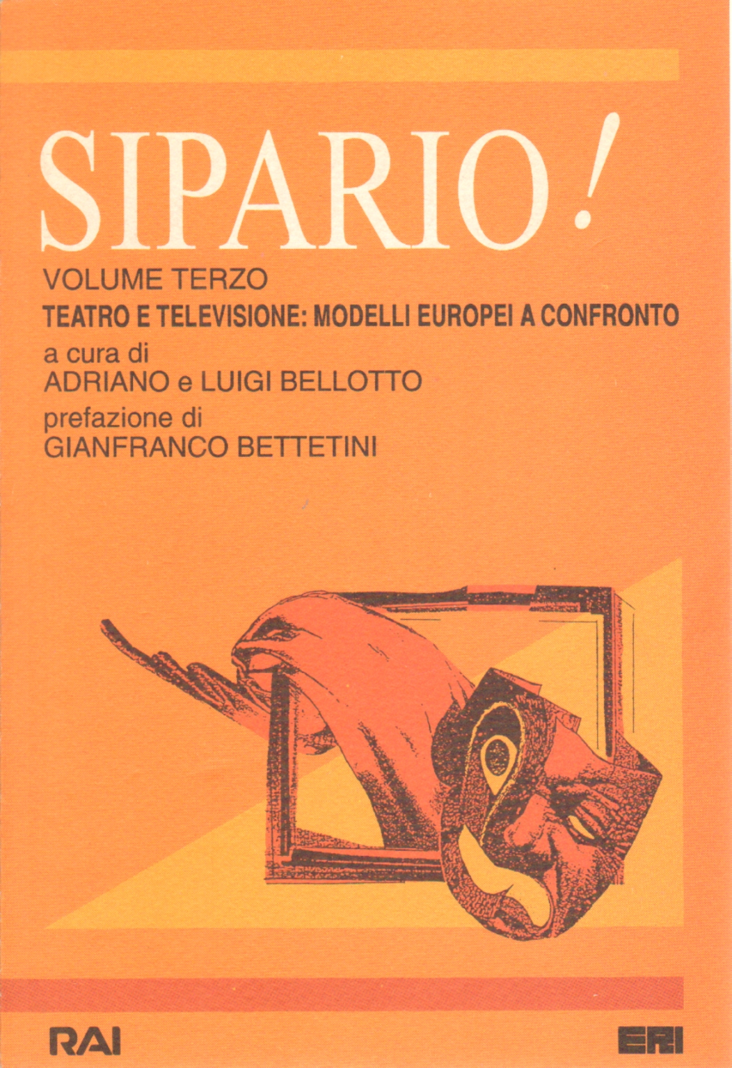 Rideau! troisième volume, Adriano Bellotto Luigi Bellotto, Rideau ! Théâtre et télévision : modèles et