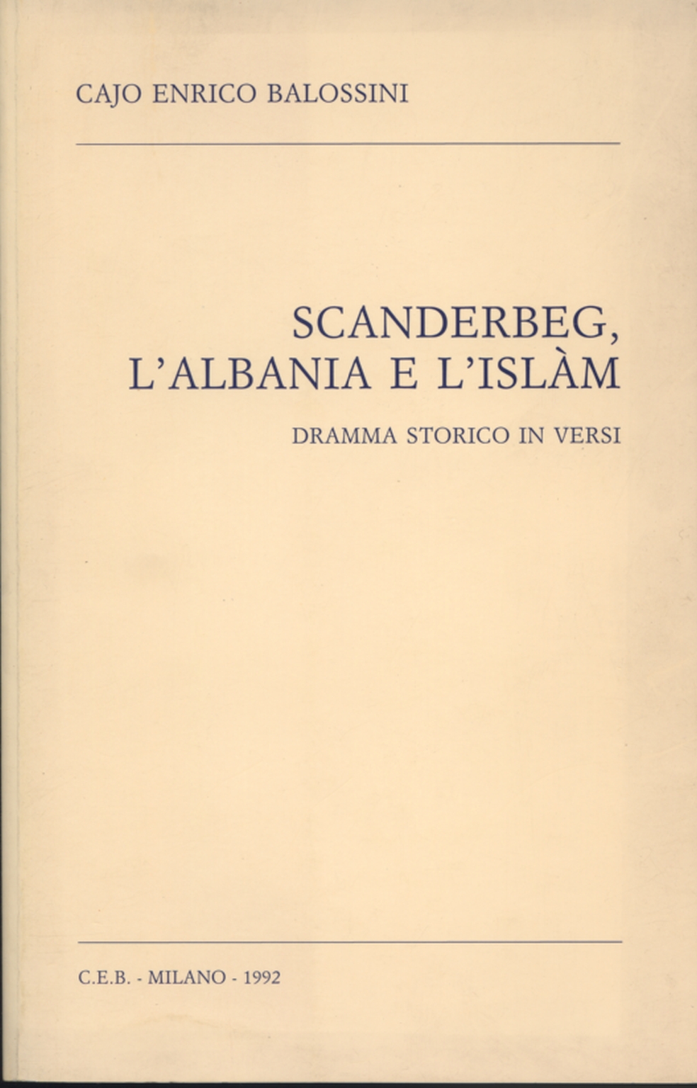 Scanderbeg Albanie et Islam, Cajo Enrico Balossini, Scanderbeg Albanie et l0apostro