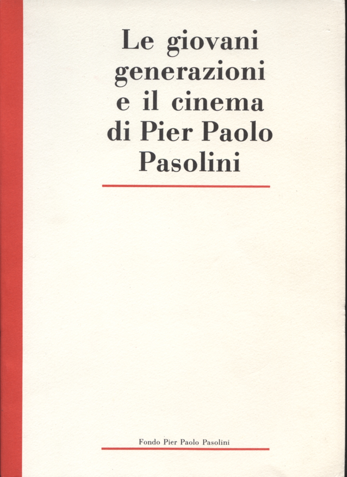 Les jeunes générations et le cinéma de Pier Paolo P, AA.VV.