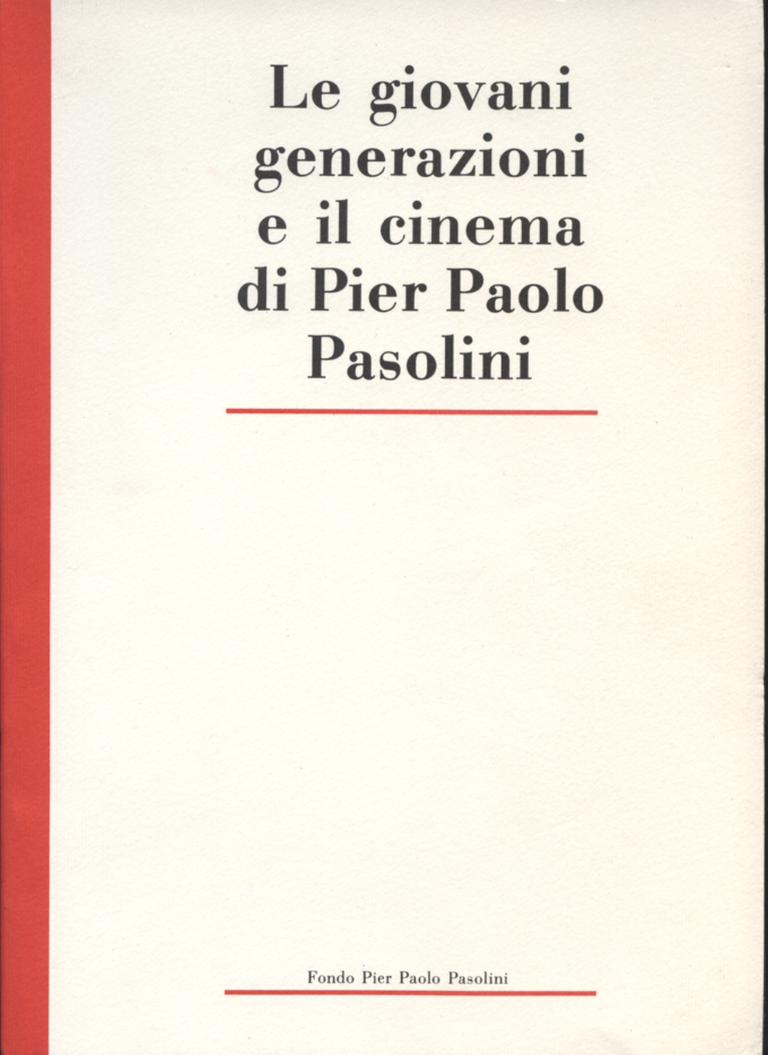 Die junge generation und das kino von Pier Paolo P, AA.VV.