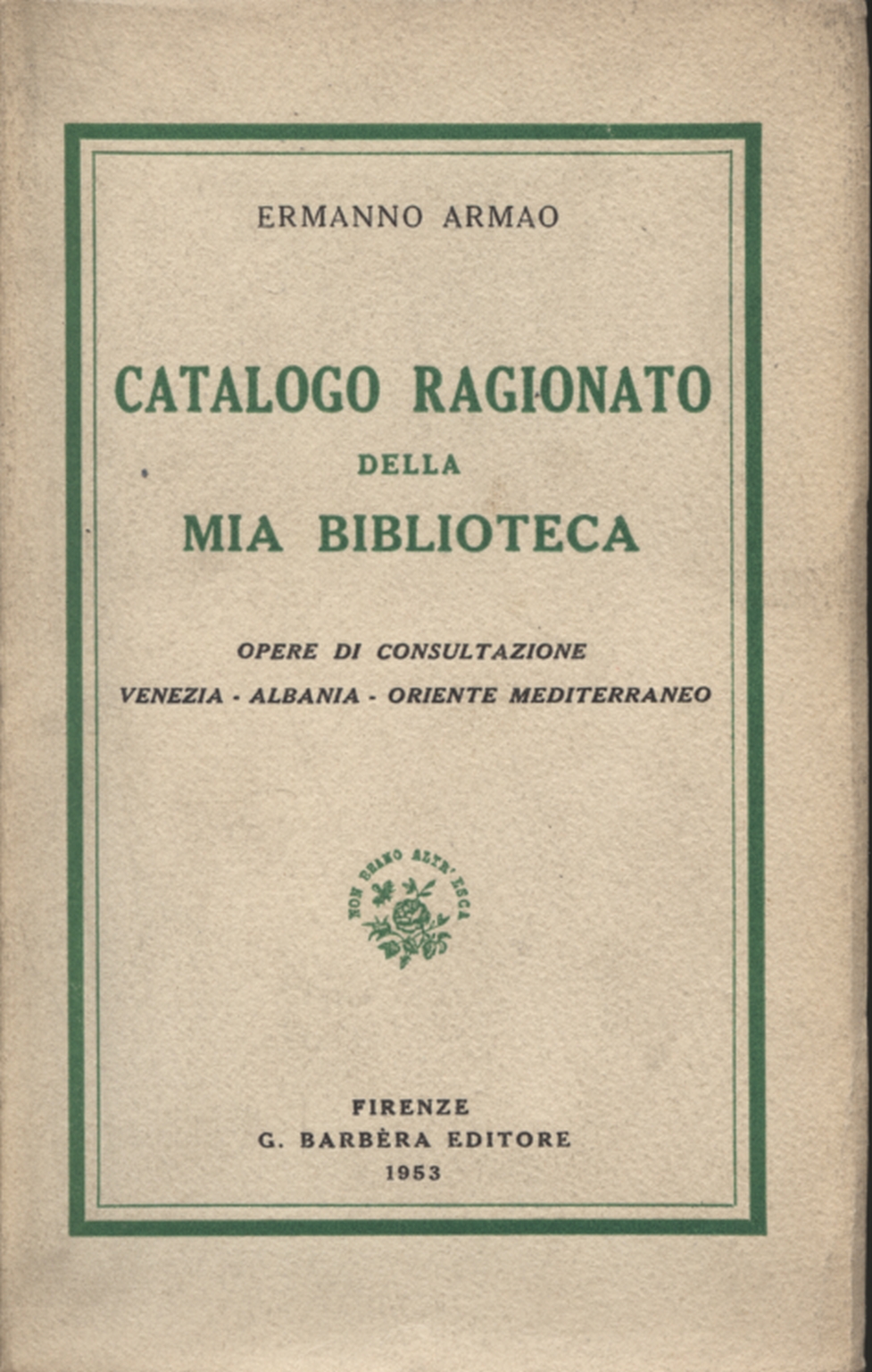 Catalogo ragionato della mia biblioteca, Ermanno Armao