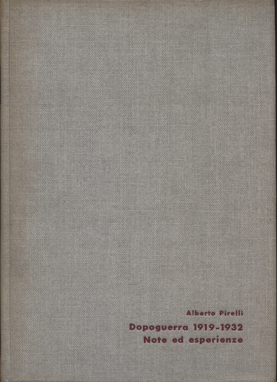 Después De La Guerra 1919-1932, Alberto Pirelli