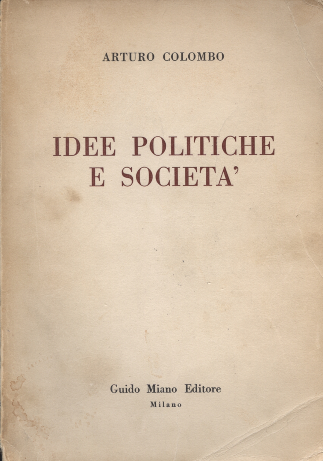 Idee politiche e società, Arturo Colombo