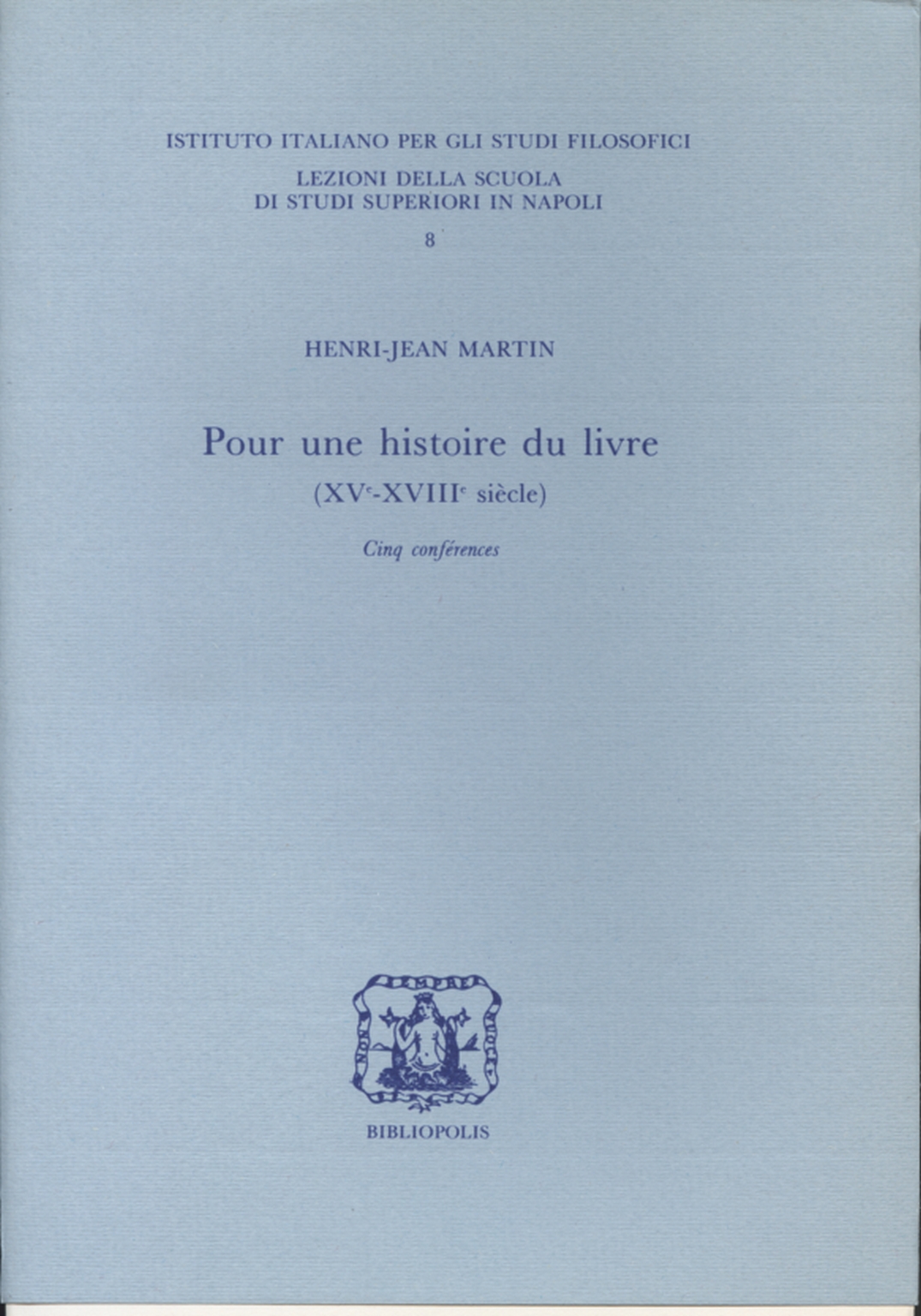 Pour une histoire du live (XV - XVIII siècle), Henri-Jean Martin