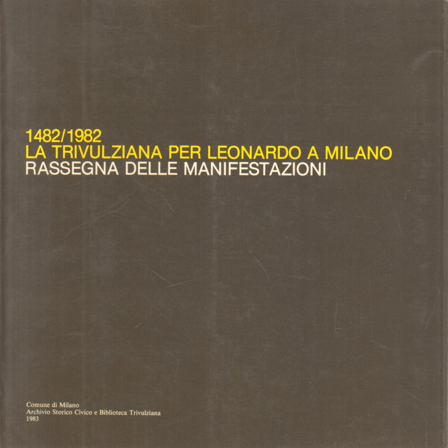 1482/1982 Die gian giacomo trivulzio aus madrid für Leonardo in Mailand, AA.VV.