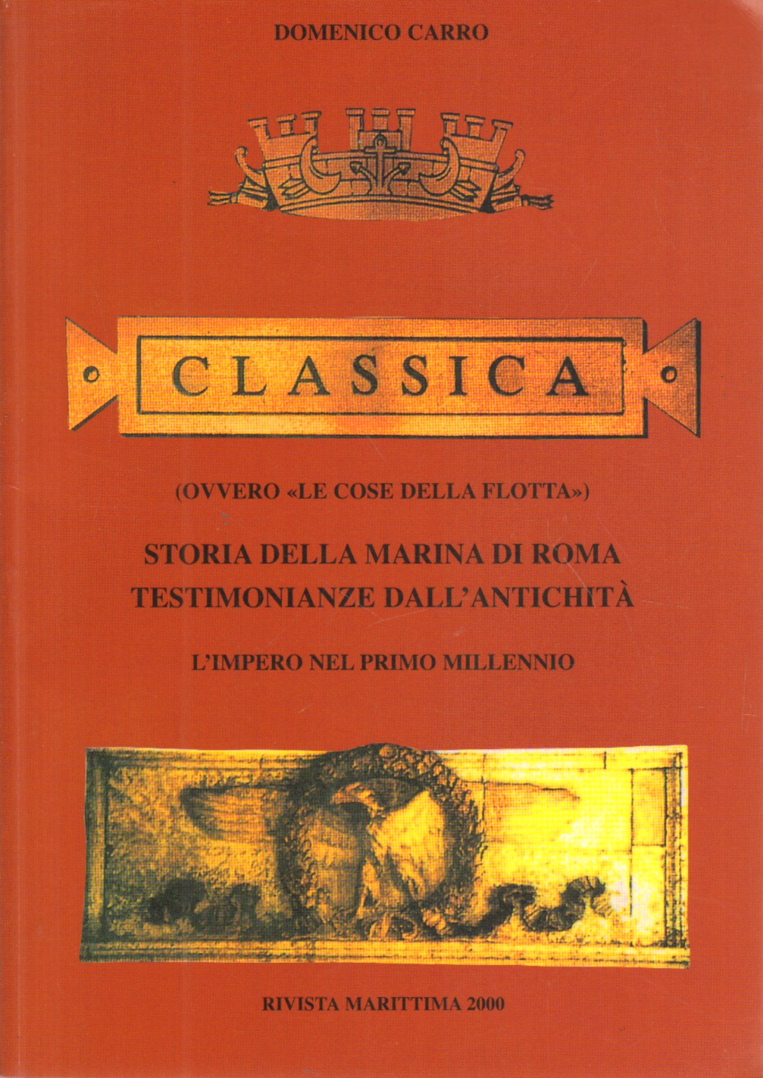Classica (ovvero «Le cose della flotta»). Storia d, Domenico Carro