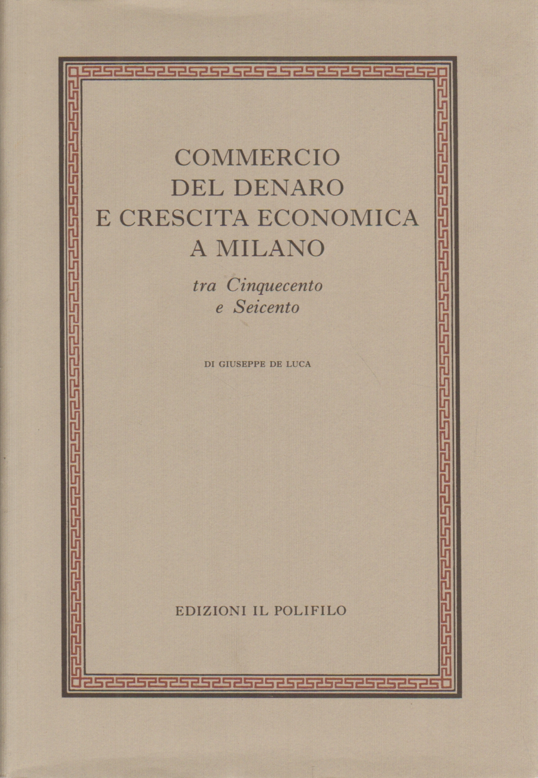 Commerce d’argent et croissance économique à Milan, Giuseppe De Luca