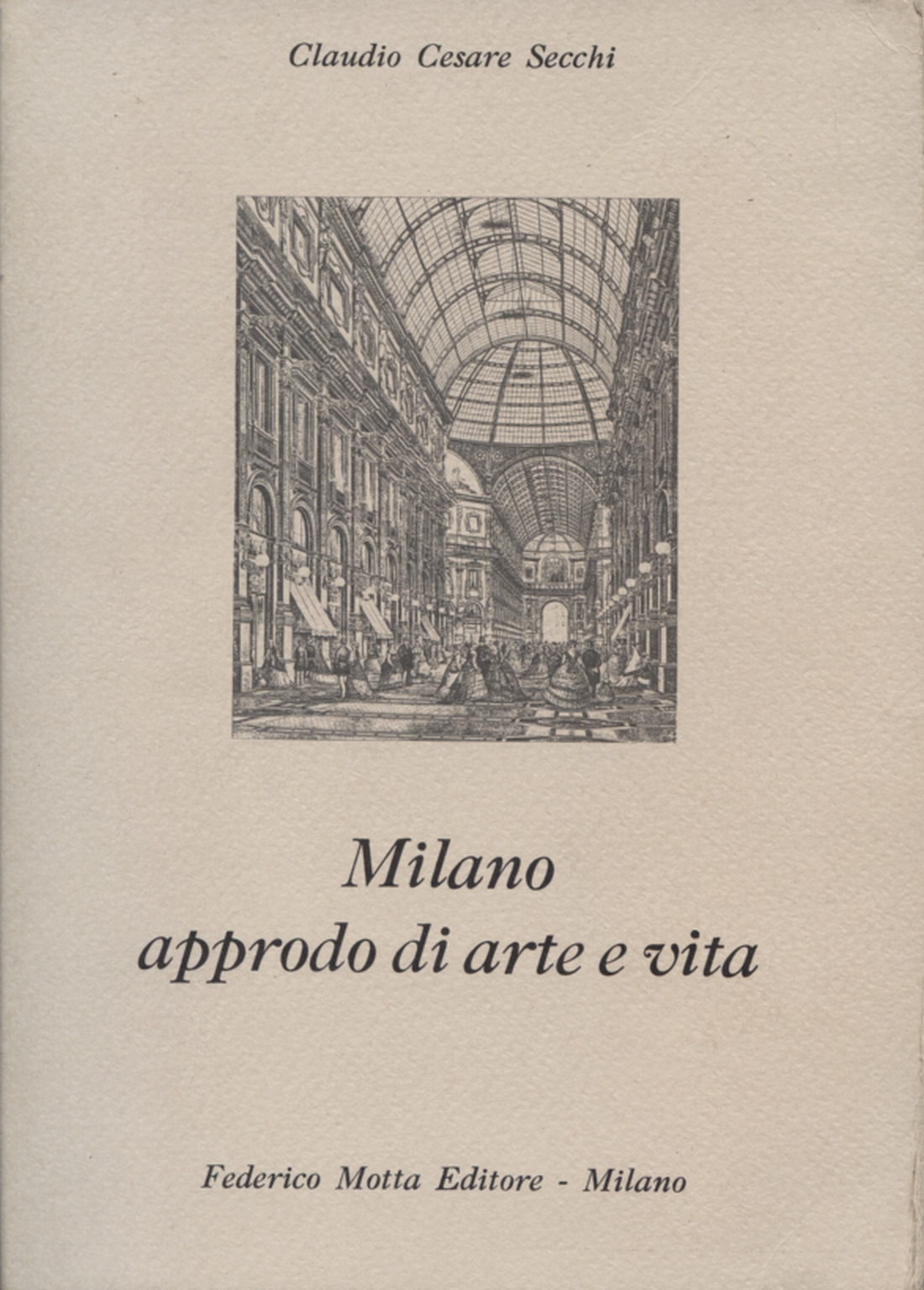 Milano approdo di arte e vita, Claudio Cesare Secchi