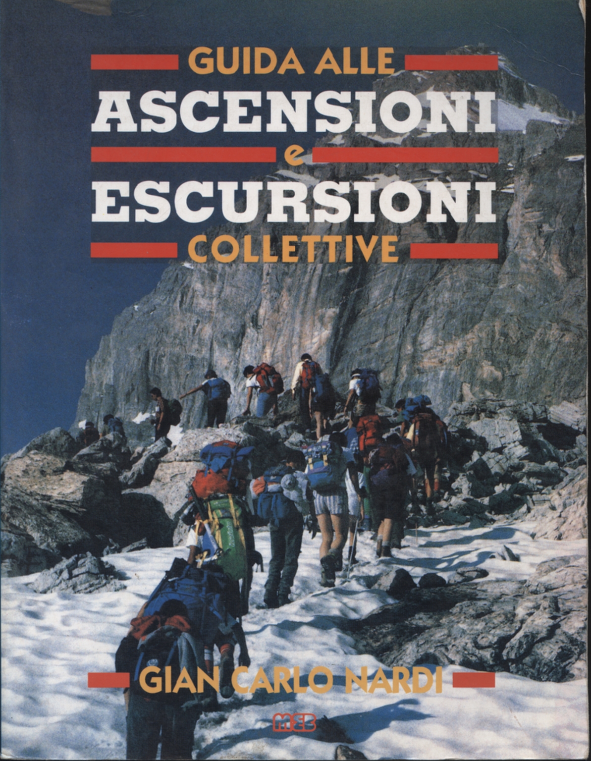 Guide de l'escalade et de la randonnée collective, Gian Carlo Nardi