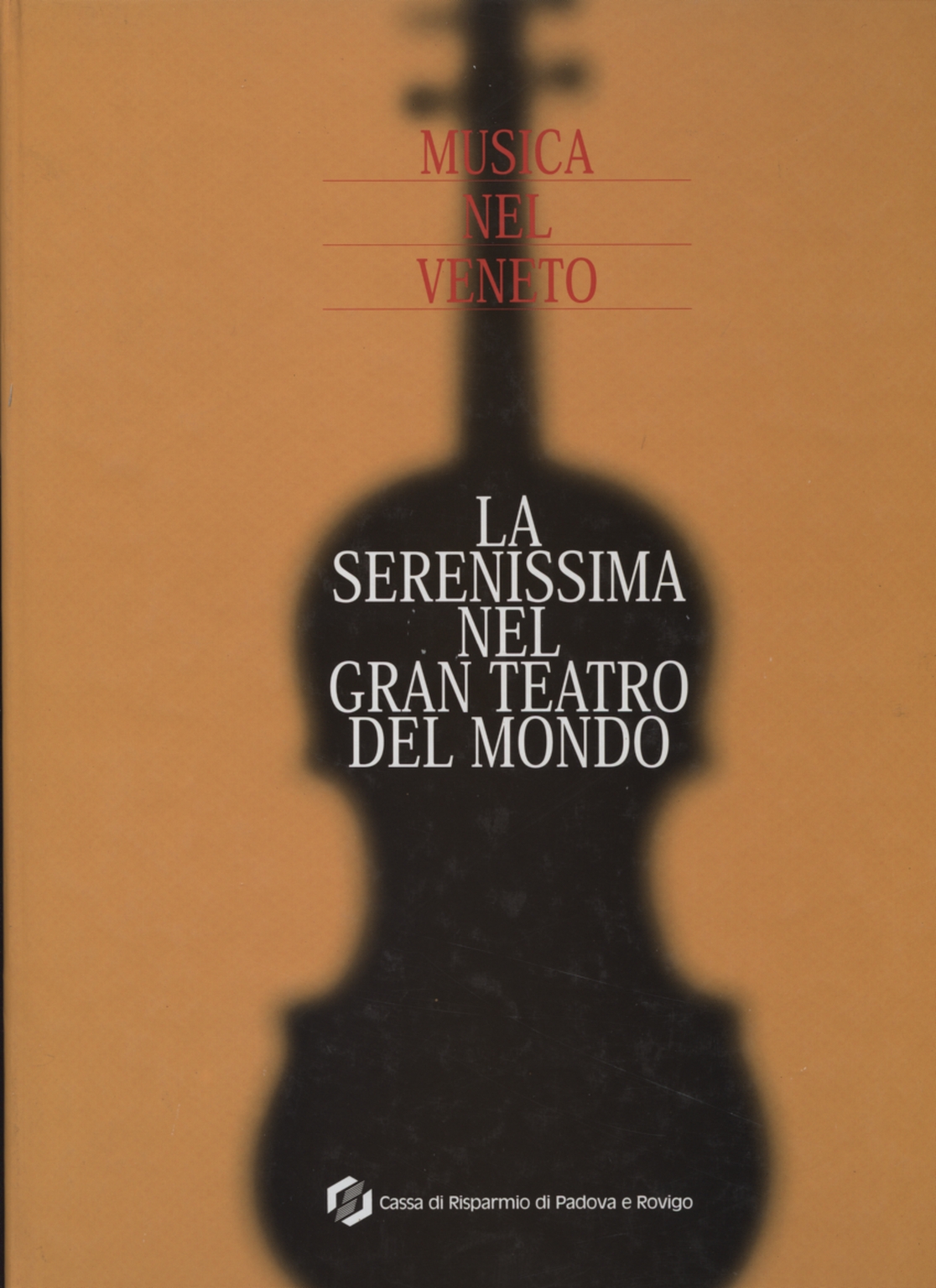 La serenissima-the grand theatre of the world (With CD), Massimo Rolando Zegna