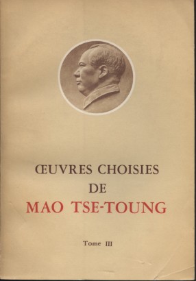 Oeuvres choisies de Mao Tse-Toung (Tome III)