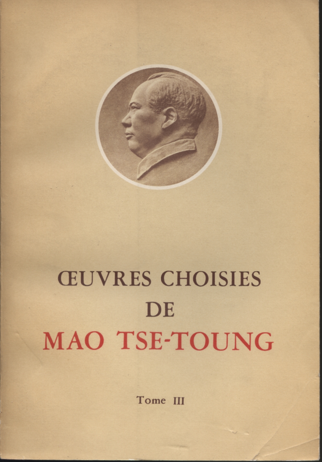 Oeuvres choisies de Mao Tse-Toung (Tome III), Mao Tsé-Tung