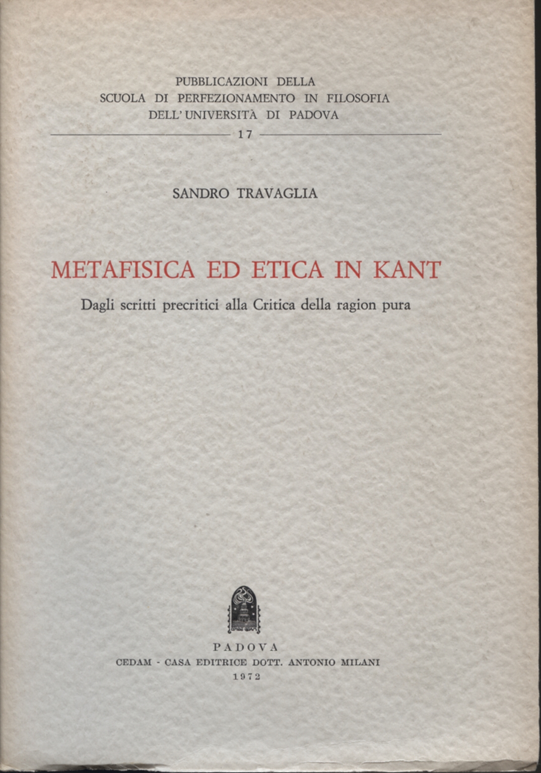 Metafisica ed etica in Kant, Sandro Travaglia