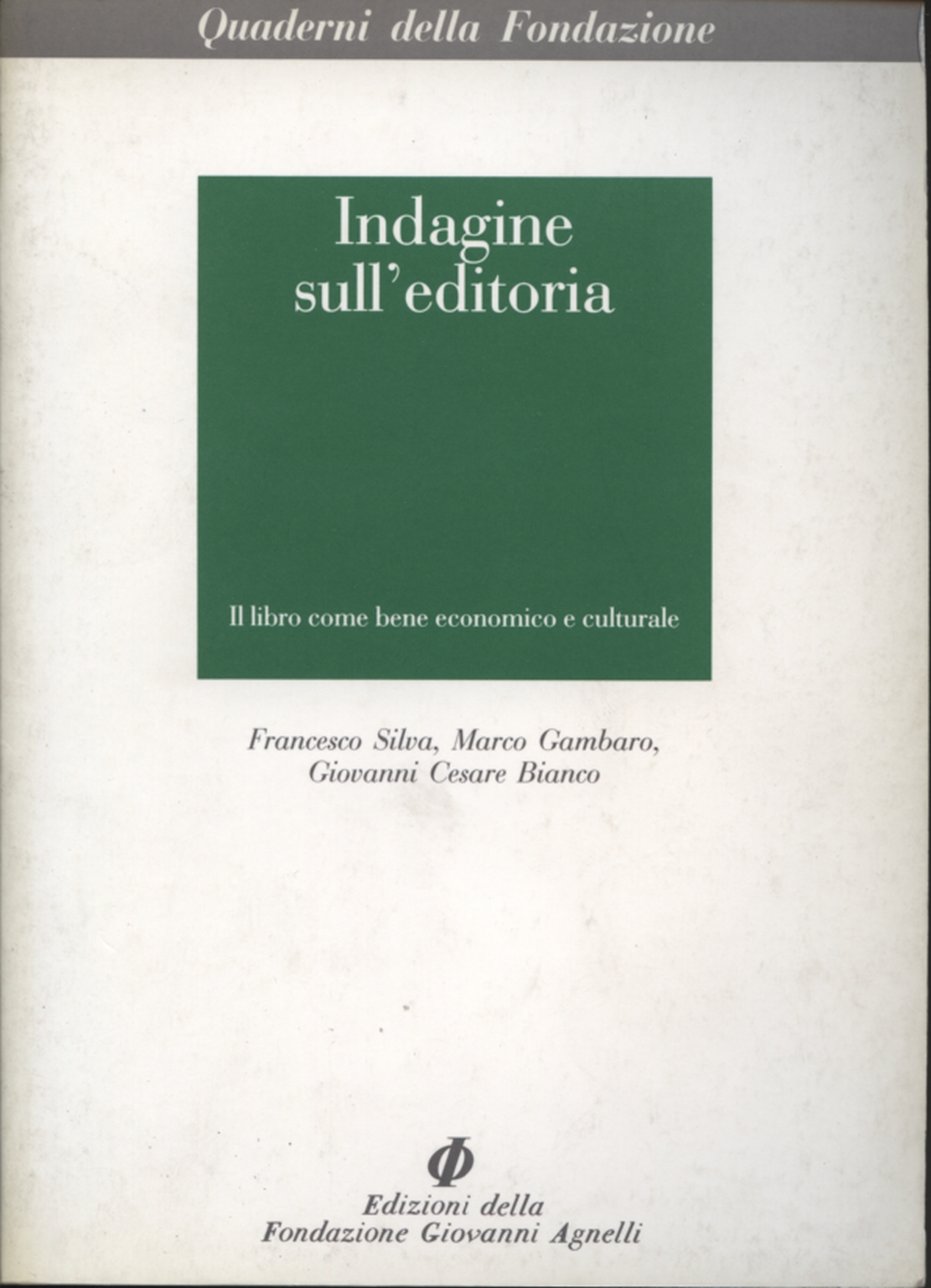 Indagine sull'editoria, Marco Gambaro Francesco Silva Giovanni Cesare Bianco