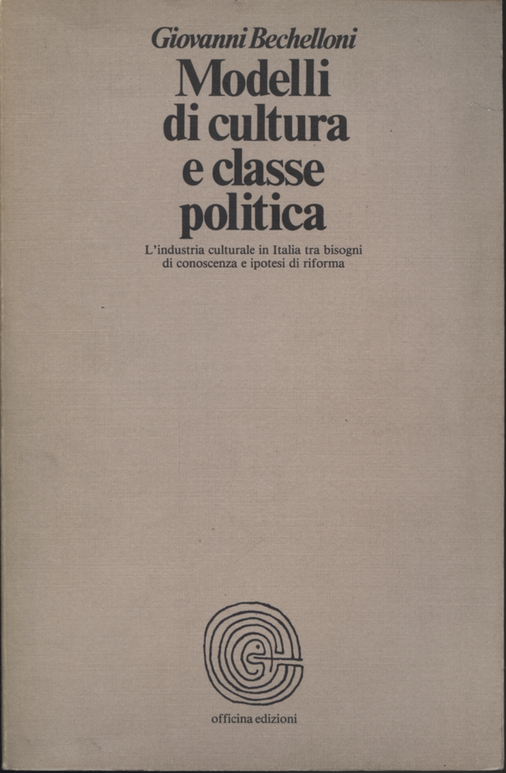 Modelli di cultura e classe politica, Giovanni Bechelloni