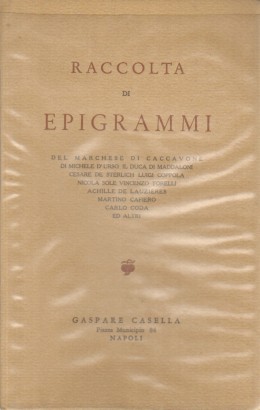 Raccolta di epigrammi del Marchese di Caccavone et al.