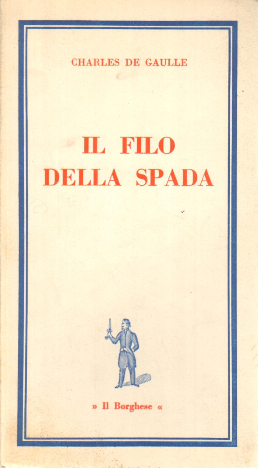 Il filo della spada, Charles De Gaulle