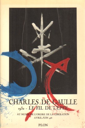 Charles de Gaulle 1932-Le fil de l'épée
