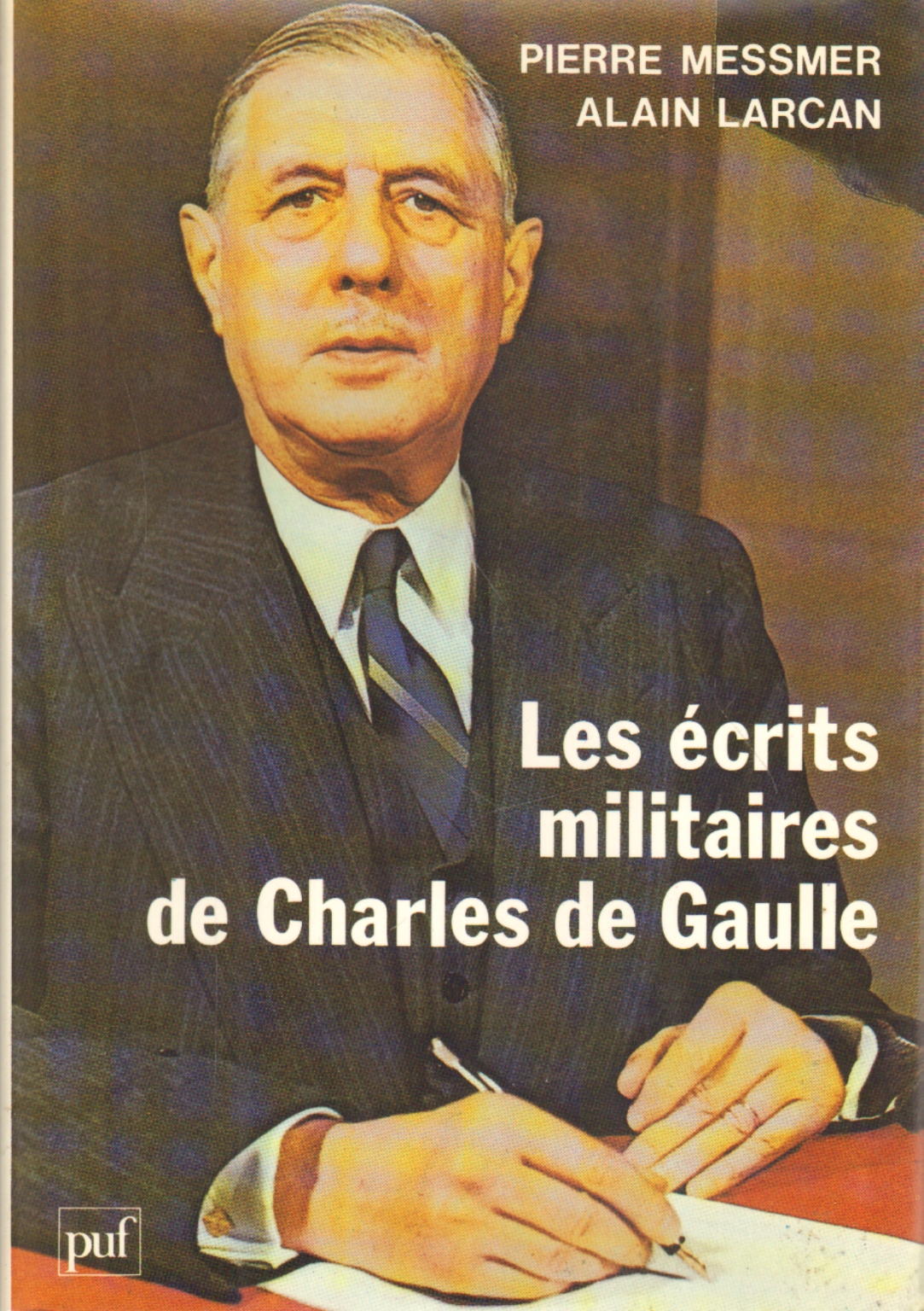The military writings of Charles de Gaulle, Pierre Messmer Alain Larcan