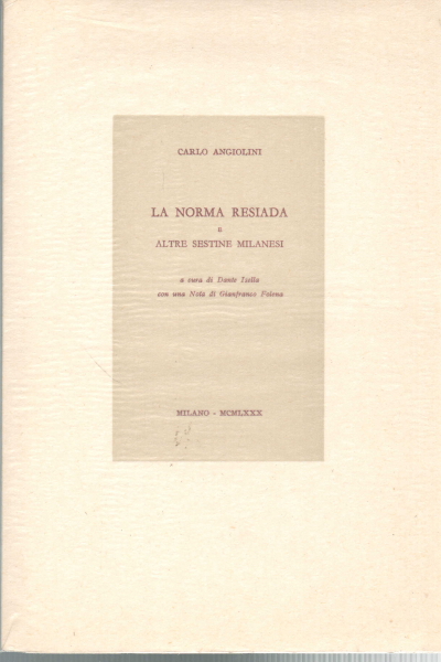 La Norma Resiada e altre sestine milanesi, Carlo Angiolini