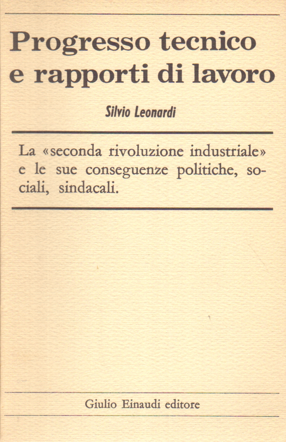 Progresso tecnico e rapporti di lavoro, Silvio Leonardi
