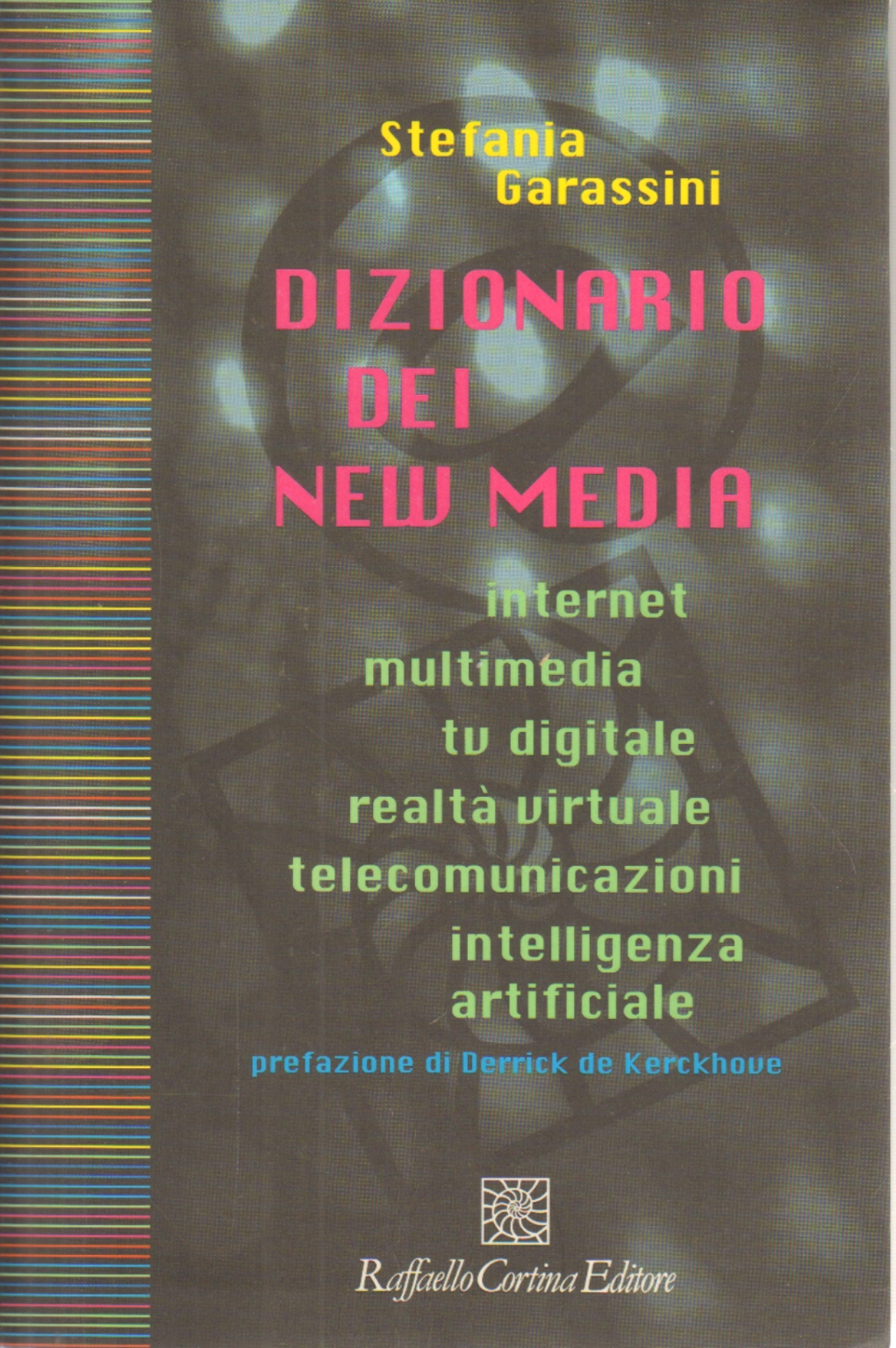Dizionario dei new media, Stefania Garassini