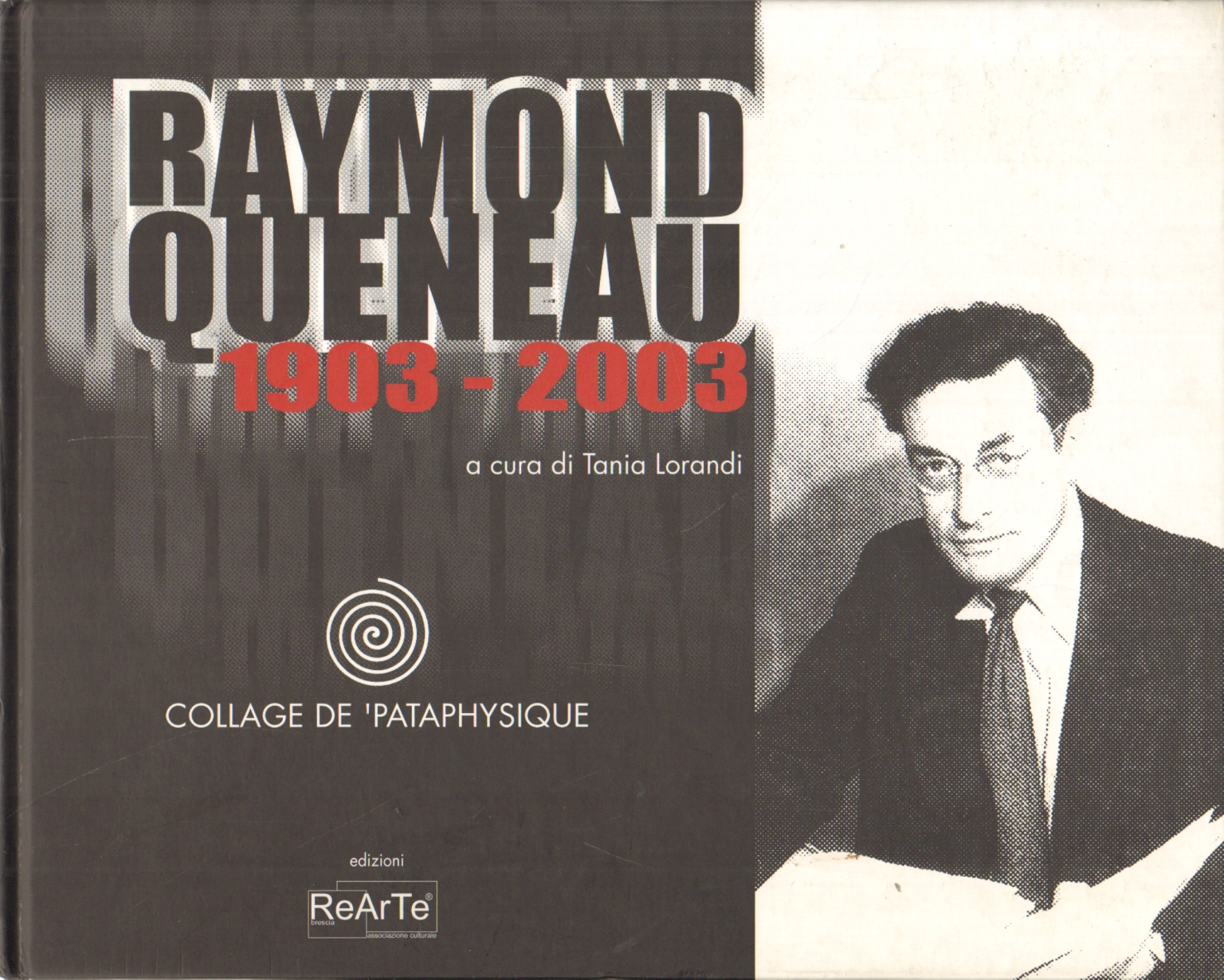 Raymond Queneau 1903 - 2003, Tania Lorandi