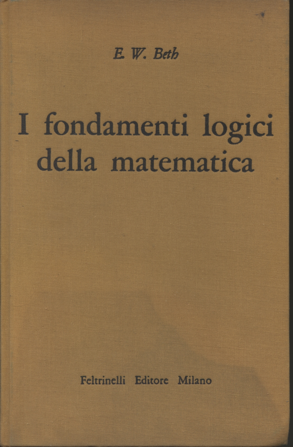 I fondamenti logici della matematica, Evert Willem Beth