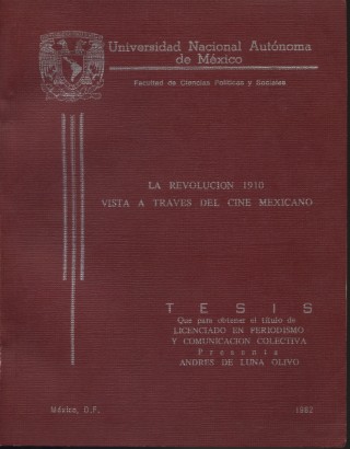 La revolucion 1910 vista a traves del cine Mexicano