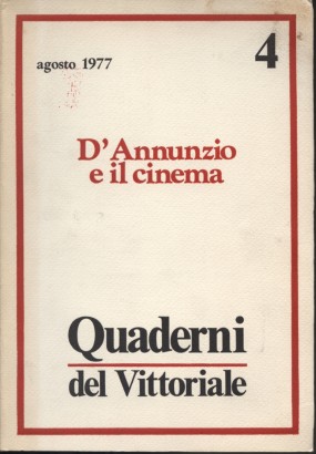 Quaderni del Vittoriale n.4 D'Annunzio e il cinema Agosto 1977