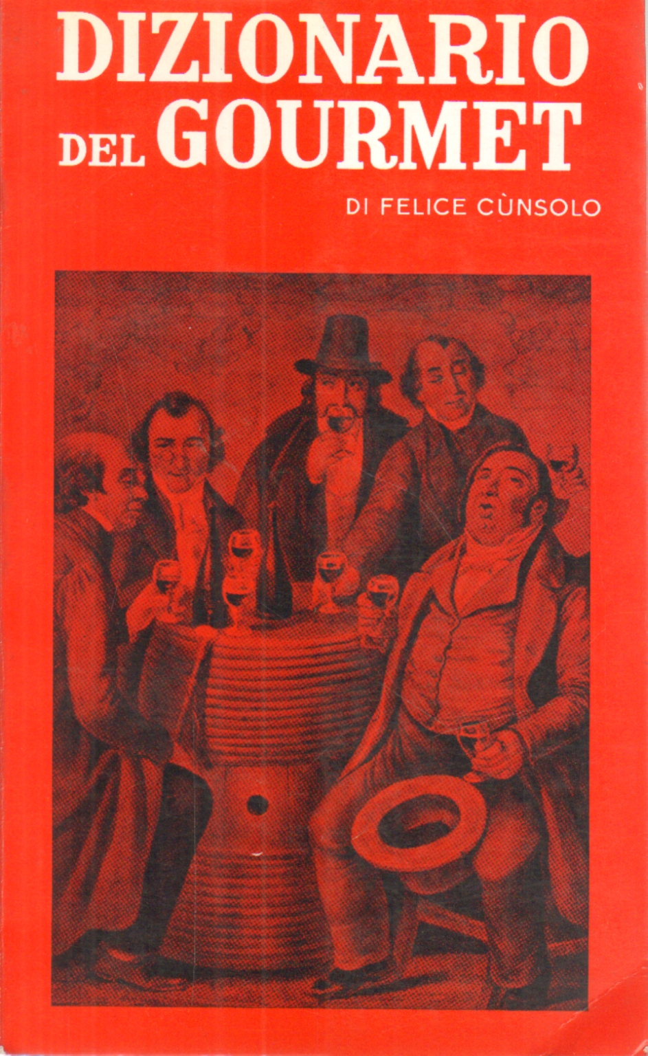 Dizionario del gourmet, Felice Cùnsolo