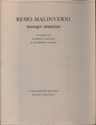 Remo Malinverni. Manager umanista