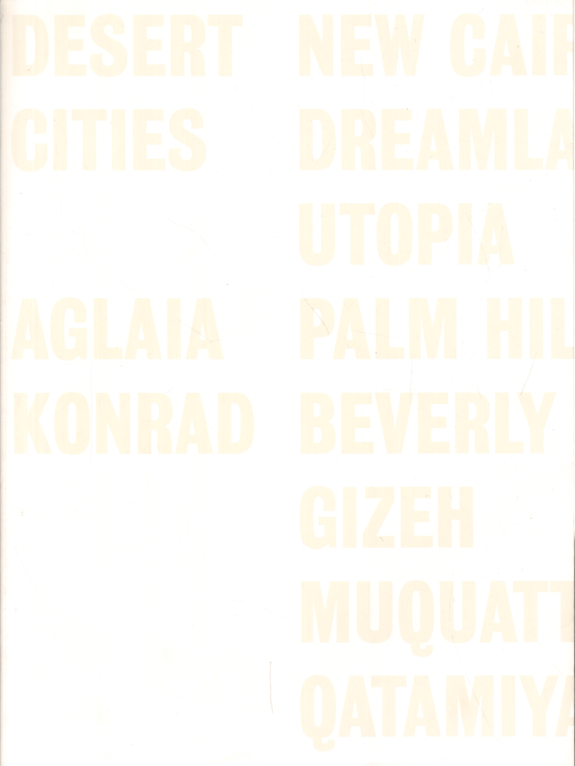 Desert Cities, Aglaia Konrad