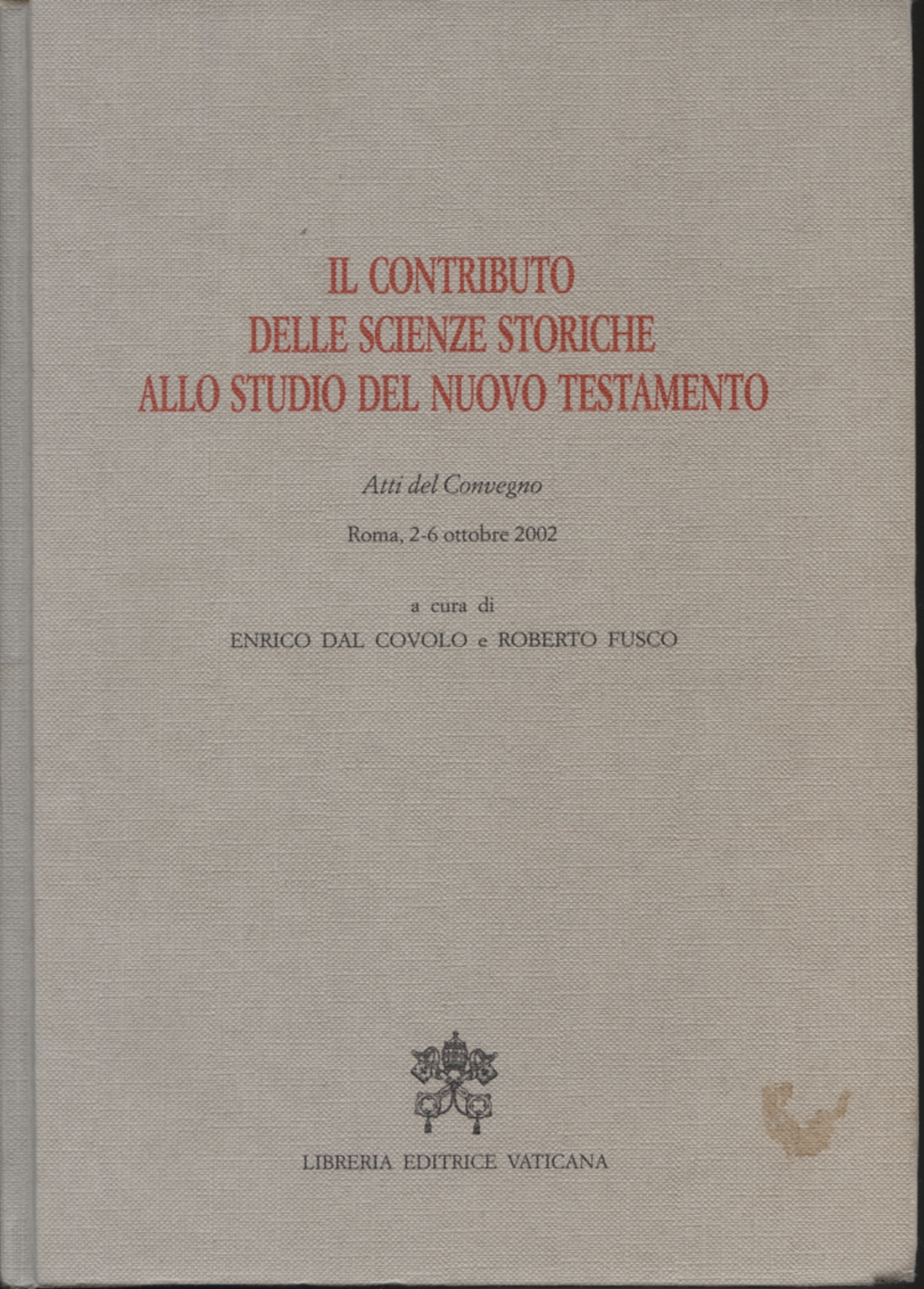La contribución de los estudios históricos para el estudio d, Enrico Dal Covolo Roberto Fusco