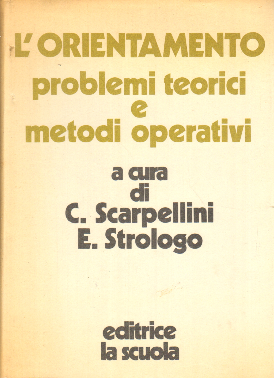 La orientación. Aspectos teóricos y métodos operativos, Costante Scarpellini. emilia strologo