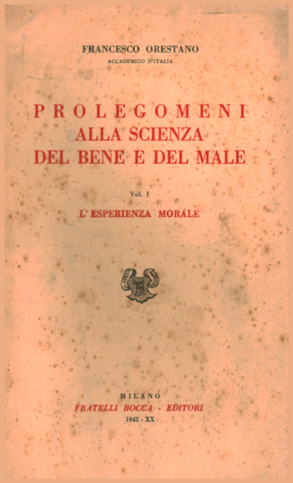Prolegomeni alla scienza del bene e del male Volum, Francesco Orestano