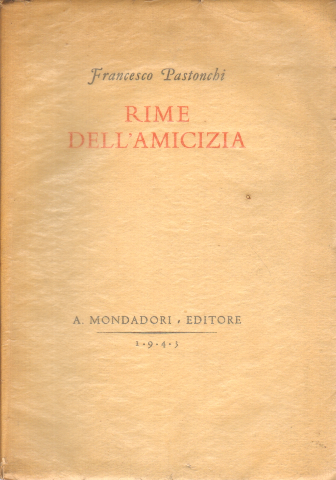 Rime dell'Amicizia, Francesco Pastonchi