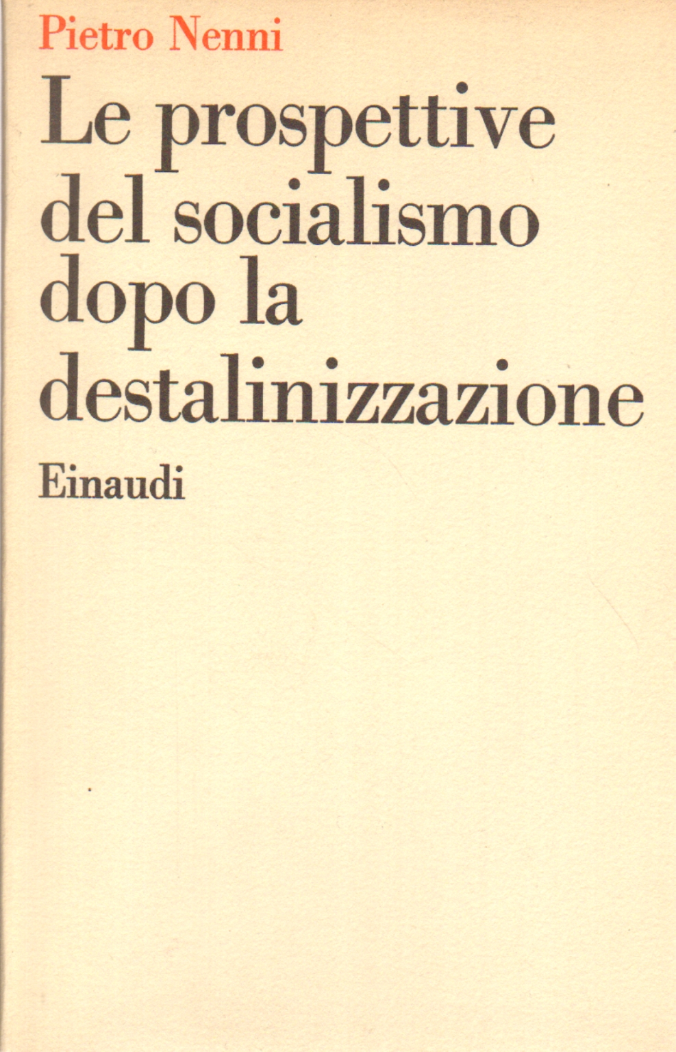 Les perspectives du socialisme après la déstalinisation, Pietro Nenni