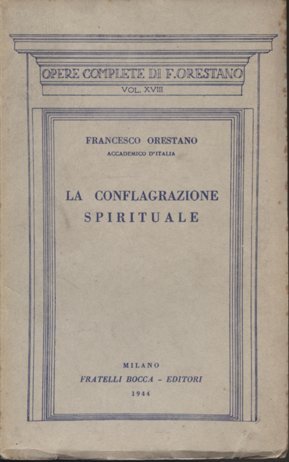 La conflagrazione spirituale e altri saggi filosof, Francesco Orestano