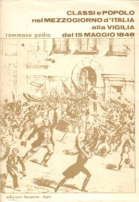 Classi e popolo nel Mezzogiorno d'Italia alla vigilia del 15 maggio 1848